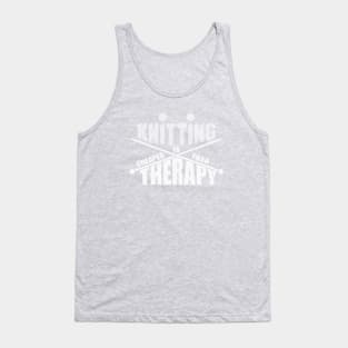 Knitting is cheaper than therapy Tank Top